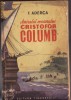 AMIRALUL OCEANULUI CRISTOFOR COLUMB de F. ADERCA