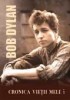Bob Dylan: Cronica vietii mele