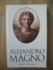 Alejandro Magno	- Mary Renult