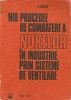 Noi procedee de combatere a noxelor*sisteme de ventilare