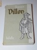FRANCOSI VILLON - BALADE. DIATA CEA MICA. DIATA CEA MARE. TRADUCERE INTEGRALA