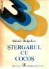 STERGARUL CU COCOS -MIHAIL BULGAKOV