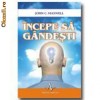 Incepe sa gandesti; Autor: Maxwell, John C.