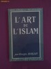 X15H Georges Marcais - L`art de l`islam