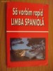 Sa vorbim rapid LIMBA SPANIOLA    -   Georgeta Popescu  &  Angi Senn