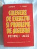 CULEGERE DE EXERCITII SI PROBLEME DE ALGEBRA PENTRU LICEE, I. Stamate / I. Stoian, 1994. Absolut noua