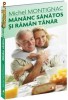 Mananc sanatos si raman tanar - 114118