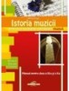 Istoria muzicii - manual pentru clasele a IX-a si a X-a - 121423