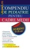 COMPENDIU DE PEDIATRIE PENTRU CADRE MEDII - 121994