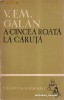L1 / R2 / B / F4 - A CINCEA ROATA LA CARUTA -V.EM.GALAN -1962