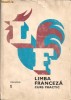 Saras / Stefanescu - Limba franceza -curs practic - 3 volume