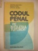 GEORGE ANTONIU, MARIN POPA, STEFAN DANES - CODUL PENAL PE INTELESUL TUTUROR