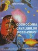 Cosmogonia cavalerilor Rozei - Cruci  -  Ioan  Pintea