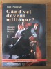 Ben Nogradi - Cand vei deveni milionar?