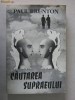 Paul Brunton - Cautarea supraeului