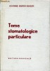Anticariat Ion Andrei - Teme stomatologice particulare - Autor : Grigore Osipov- Sinesti - 70141
