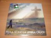 Paula Seling - La Umbra Crucii