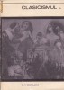CLASICISMUL ( 2 VOL ANTOLOGIE DE MATEI CALINESCU s.a. )