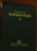 Anticariat Ion Andrei - Manualul inginerului mecanic- vol.III - Autor : - - 78997