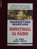 Al Ries Jack Trout - Markeringul ca razboi - 14977