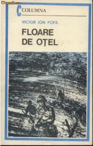 Victor Ion Popa, Floare de otel