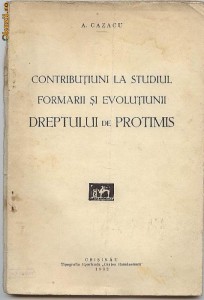 A.Cazacu -  Dreptul de protimis...Chisinau, 1932 foto
