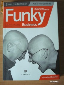 Funky business - K. Nordstrom, J. Ridderstrale