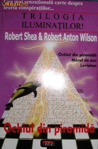Ochiul din Piramida_Trilogia Iluminatilor  -  Robert Shea ; Robert Anton Wilson foto