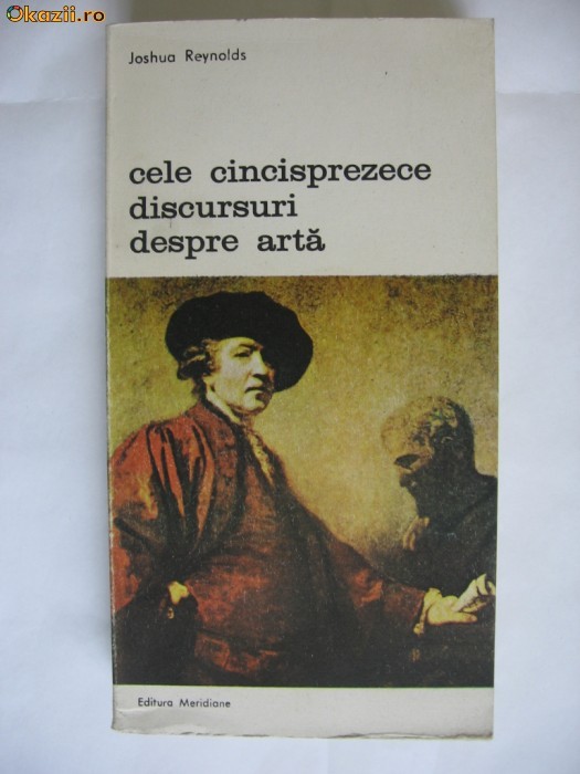 JOSHUA REYNOLDS - CELE CINCISPREZECE DISCURSURI DESPRE ARTA foto mare