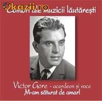 VICTOR GORE - M-AM SATURAT DE AMAR (CD) SIGILAT!!! foto mare