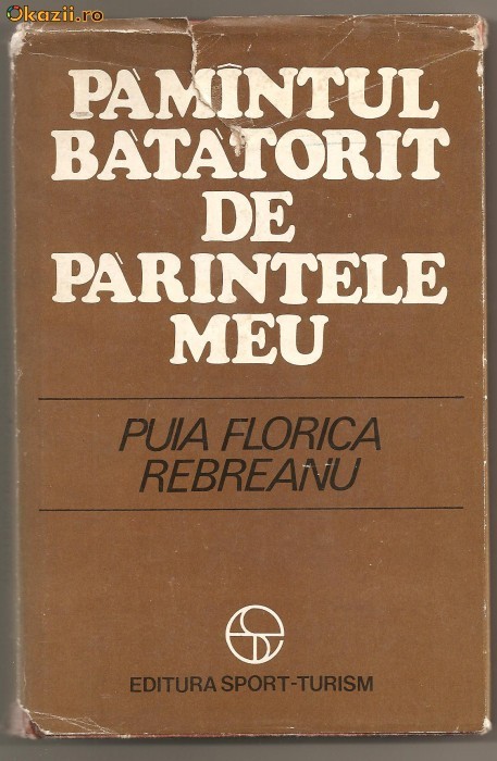 (C23)"PAMINTUL BATATORIT DE PARINTELE MEU", REBREANU foto mare