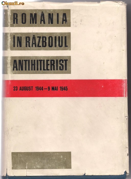 2B(50)ROMANIA IN RAZBOIUL ANTIHITLERIST foto mare