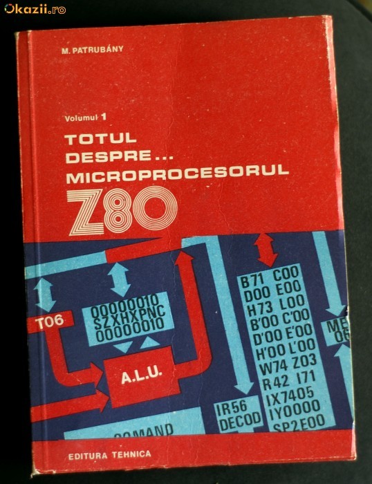 TOTUL DESPRE PROCESORUL Z80 - Vol.1 si 2 foto mare