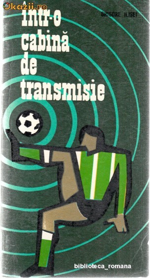 INTRO CABINA DE TRANSMISIE 0 GRIGORE ILISEI - 1972 foto mare