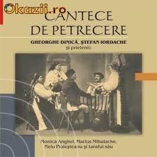 Gheorghe Dinica, Stefan Iordache Si Prietenii-Cantece De Petrecere foto mare
