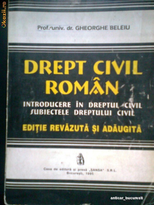 Drept Civil Roman - Prof. univ. dr. GHEORGHE BELEIU (1995) foto mare