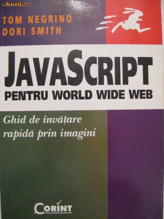 JavaScript pentru World Wide Web. Ghid de invatare rapida prin imagini foto mare