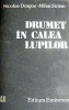 Drumet in calea lupilor - Nicolae Dragos , Mihail Stoian
