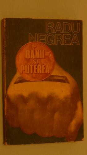 RADU NEGREA - Banii si puterea foto mare