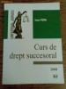 curs de drept succesoral curs de drept succesoral