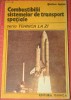 COMBUSTIBILII SISTEMELOR DE TRANSPORT SPATIALE COMBUSTIBILII SISTEMELOR DE TRANSPORT SPATIALE