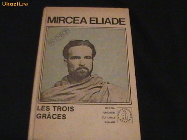 CELE TREI GRATII- MIRCEA ELIADE- foto mare CELE TREI GRATII- MIRCEA ELIADE- foto mare