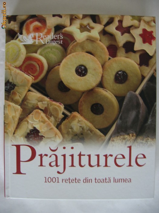 PRAJITURELE 1001 retete din toata lumea {Reader's digest, 2008} foto mare PRAJITURELE 1001 retete din toata lumea {Reader's digest, 2008} foto mare