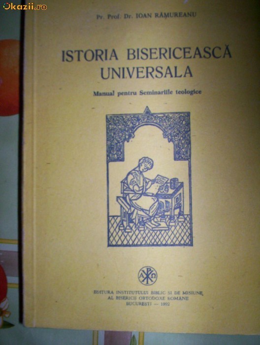 Istoria bisericeasca universala-IOAN RAMUREANU foto mare Istoria bisericeasca universala-IOAN RAMUREANU foto mare